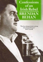 Okładka książki Confessions of an Irish Rebel Brendan Behan