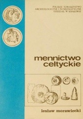 Okładka książki Mennictwo celtyckie Lesław Morawiecki