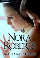 Okładka książki Sztuka mistyfikacji Nora Roberts