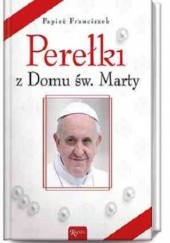 Okładka książki Perełki z Domu św. Marty Franciszek (papież)