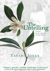 Okładka książki The Untelling Tayari Jones