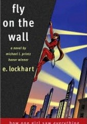 Okładka książki Fly on the Wall: How One Girl Saw Everything E. Lockhart