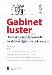 Gabinet luster. O kształtowaniu samowiedzy Polaków w dyskursie publicznym