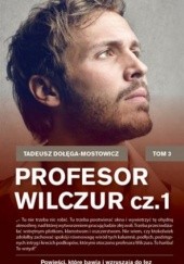 Okładka książki Profesor Wilczur cz. I Tadeusz Dołęga-Mostowicz