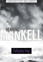 Okładka książki Fałszywy trop Henning Mankell