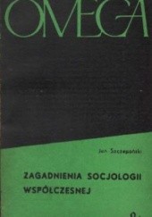 Okładka książki Zagadnienia socjologii współczesnej Jan Szczepański