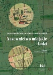 Okładka książki Nazewnictwo miejskie Łodzi Danuta Bieńkowska, Elżbieta Umińska-Tytoń
