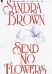 Okładka książki Send No Flowers Sandra Brown