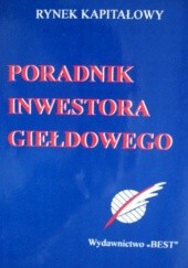 Okładka książki Poradnik inwestora giełdowego praca zbiorowa