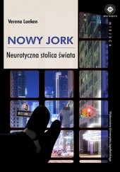 Okładka książki Nowy Jork. Neurotyczna stolica świata Verena Lueken