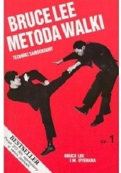 Okładka książki Bruce Lee Metoda walki, cz. 1 Techniki samoobrony Bruce Lee, M. Uyehara