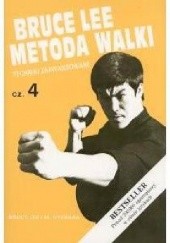 Okładka książki Bruce Lee Metoda walki, cz. 4 Techniki zaawansowane Bruce Lee, M. Uyehara