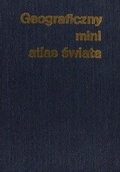 Okładka książki Geograficzny mini atlas świata praca zbiorowa