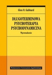 Okładka książki Długoterminowa psychoterapia psychodynamiczna Glen O. Gabbard