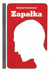 Okładka książki Zapałka Irmina Iwanowna