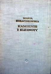 Okładka książki Kamienie i klejnoty Maria Kołaczkowska