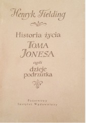 Okładka książki Historia życia Toma Jonesa czyli dzieje podrzutka, t.1-2