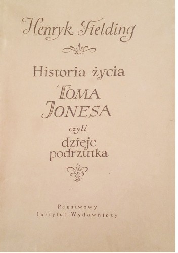 Okładka książki Historia życia Toma Jonesa czyli dzieje podrzutka, t.1-2 Henry Fielding