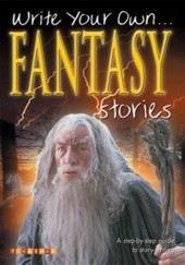 Okładka książki Write Your Own Fantasy Stories Tish Farrell