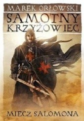 Okładka książki Miecz Salomona Marek Orłowski