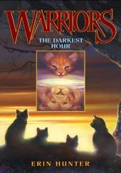 Okładka książki Warriors #6: The Darkest Hour Erin Hunter