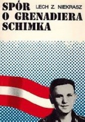 Okładka książki Spór o grenadiera Schimka Lech Niekrasz