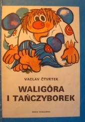 Okładka książki Waligóra i Tańczyborek Václav Čtvrtek
