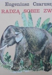 Okładka książki Jak radzą sobie zwierzęta Eugeniusz Czaruszyn