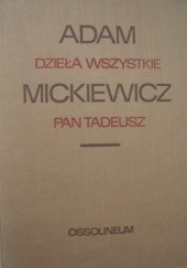 Okładka książki Dzieła wszystkie. Pan Tadeusz Adam Mickiewicz