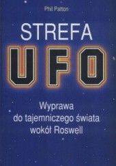 Okładka książki Strefa UFO. Wyprawa do tajemniczego świata wokół Roswell Phil Patton