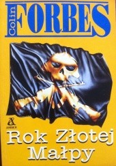 Okładka książki Rok Złotej Małpy Colin Forbes