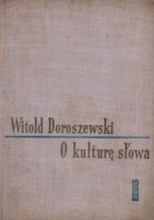 Okładka książki O kulturę słowa. Tom I-II. Poradnik językowy Witold Doroszewski