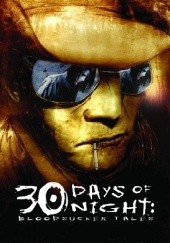 Okładka książki 30 Days of Night: Bloodsucker Tales Kody Chamberlain, Matt Fraction, Steve Niles, Ben Templesmith
