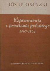 Okładka książki Wspomnienia z powstania polskiego 1863-1864. Józef Oxiński