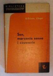 Okładka książki Sen, marzenia senne i czuwanie Gay Gaer Luce, Julius Segal