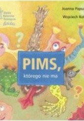 Okładka książki Pims, którego nie ma Joanna Papuzińska