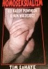 Okładka książki Homoseksualizm. Co każdy powinien o nim wiedzieć? Tim LaHaye