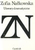 Okładka książki Utwory dramatyczne Zofia Nałkowska