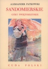 Okładka książki Sandomierskie. Góry Świętokrzyskie Aleksander Patkowski