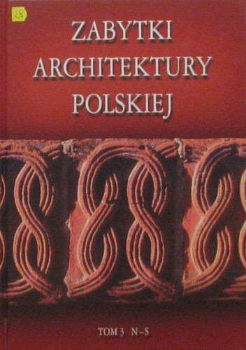 Zabytki architektury polskiej. Tom 3 N-S