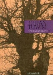 Okładka książki Julian Tuwim. Wiersze zebrane Julian Tuwim