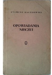 Okładka książki Opowiadania Nieczui Zygmunt Kaczkowski