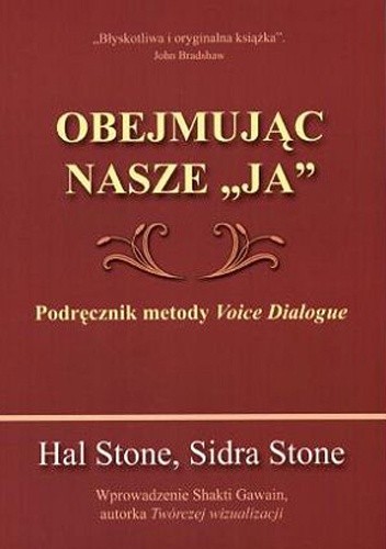 Okładka książki Obejmujac nasze "Ja" Hal Stone, Sidra Stone