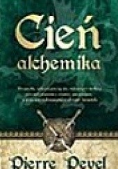 Okładka książki Cień alchemika Pierre Pevel