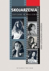 Okładka książki Skojarzenia. Zapisane w brulionie Anna Lutosławska-Jaworska