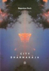 Okładka książki City Dharma Kaja Bogusław Duch