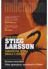 Okładka książki Dziewczyna, która igrała z ogniem Stieg Larsson