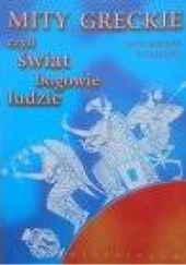 Okładka książki Mity greckie, czyli świat, bogowie, ludzie autora Jean-Pierre Vernant, 830404580X