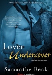 Okładka książki Lover Undercover Samanthe Beck