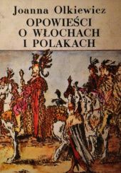 Okładka książki Opowieści o Włochach i Polakach Joanna Olkiewicz